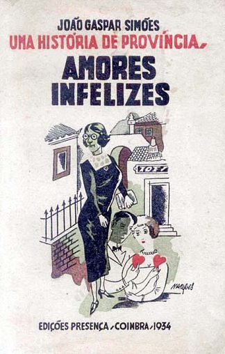 若昂·加斯帕·西莫斯，《不快乐的爱》（封面） Joao Gaspar Simoes, Amores infelizes (Capa) (1934)，贝尔纳多马克斯