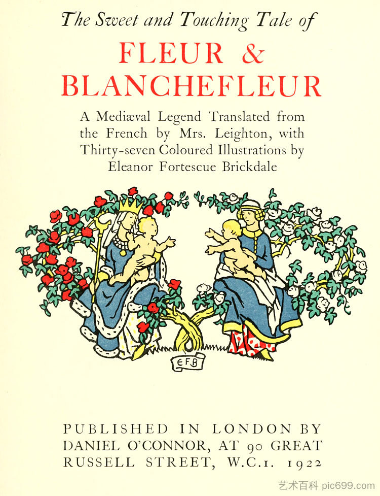 芙蓉和布兰切弗的甜蜜感人的故事 The sweet and touching tale of Fleur and Blanchefleur (1922),埃莉诺·福蒂斯丘·布里克代尔