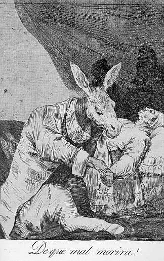 他会死什么？ What Will he Die? (1799)，弗朗西斯科·戈雅