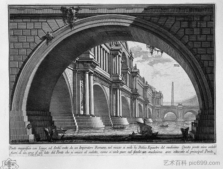 由罗马皇帝建造的宏伟阳台和拱门的桥梁 Bridge with magnificent balconies and arches erected by a Roman Emperor (c.1750)，乔瓦尼·巴蒂斯塔·皮拉内西