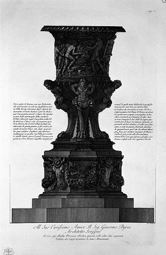 伟大的古代花瓶及其大理石基座于1769年在哈德良别墅发现 Great ancient vase with its marble pedestal found at Hadrian`s Villa in 1769，乔瓦尼·巴蒂斯塔·皮拉内西
