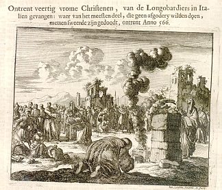 伦巴第基督徒殉道，公元566年 Martyrdom of Lombardian Christians, AD 566 (1683)，扬·路易肯