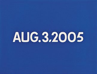 八月 3 2005 Aug. 3 2005 (2005)，河原温