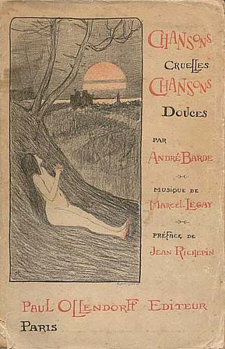 残酷的歌曲 甜蜜的歌曲 Chansons Cruelles Chansons Douces (1895)，索菲尔·史坦林